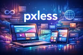 pxless Explained: How to Build Scalable and Flexible Web Layouts pxless